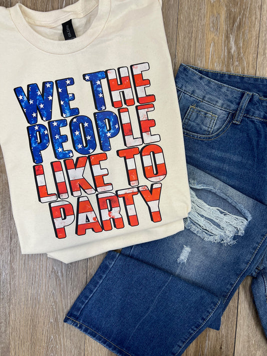 We The People LIKE to Party